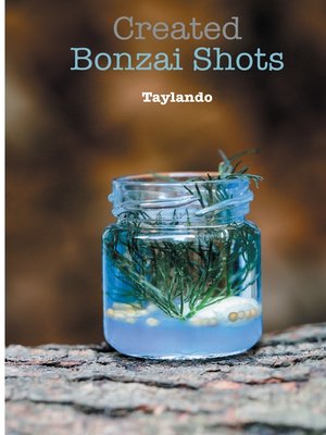 cover image of Created Bonzai-Shots